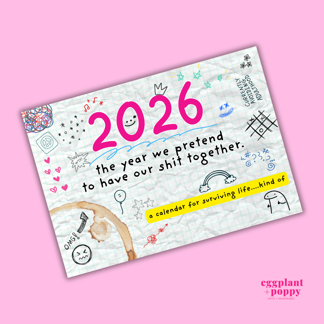 2026 Calendar– The Year We Pretend to Have Our Shit Together