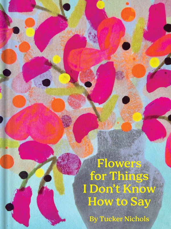 Flowers for things I don't know how to say