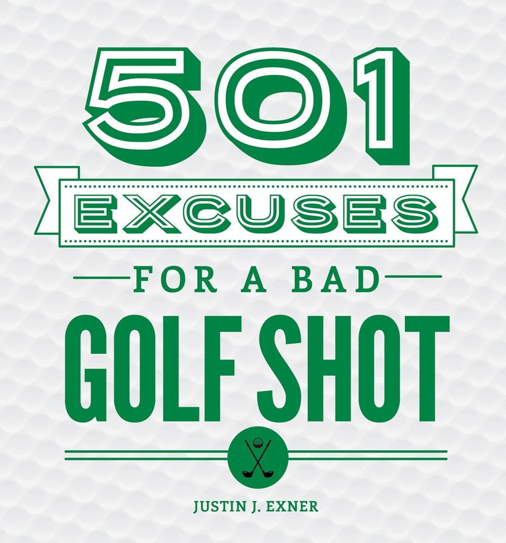 501 Excuses For A Bad Golf Shot
