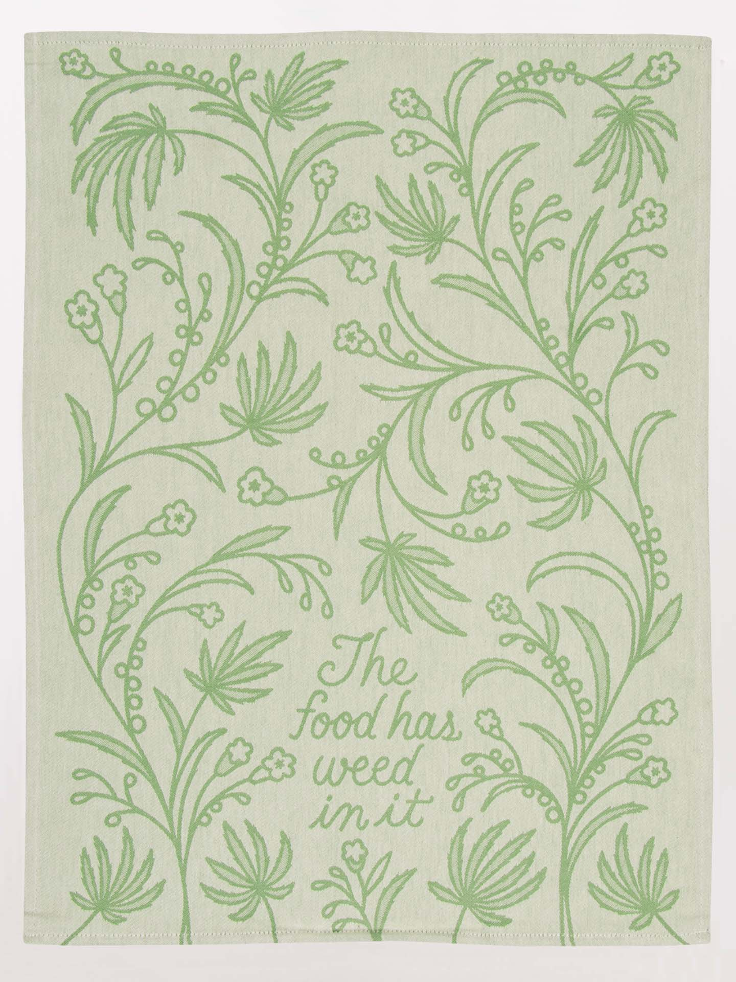 Tea Towel - The Food Has Weed In It