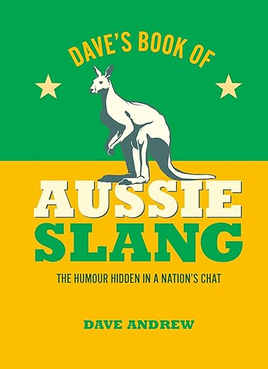 Dave's Book Of Aussie Slang
