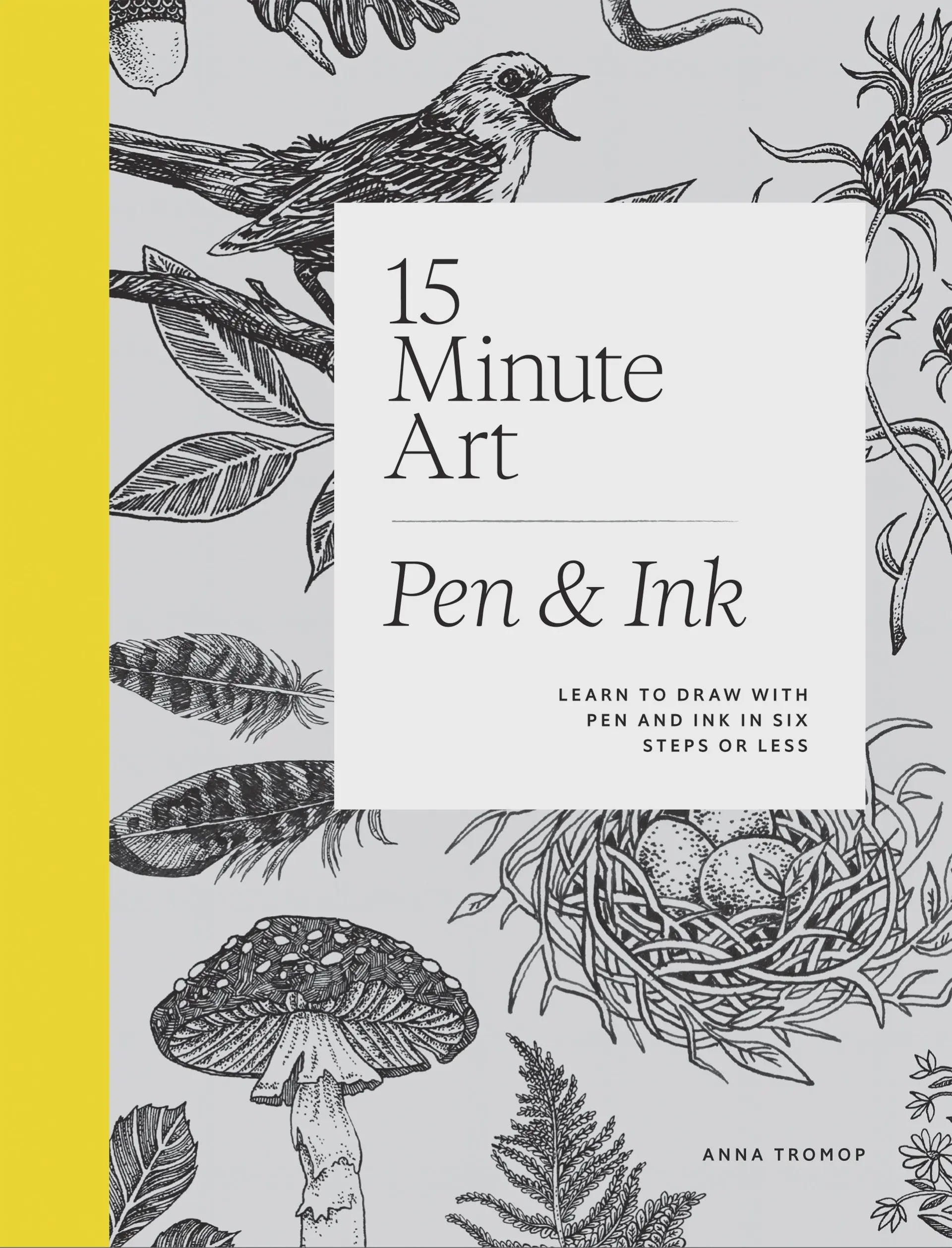 15 Minute Art: Pen & Ink