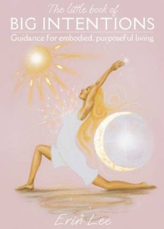 The Little Book Of Big Intentions