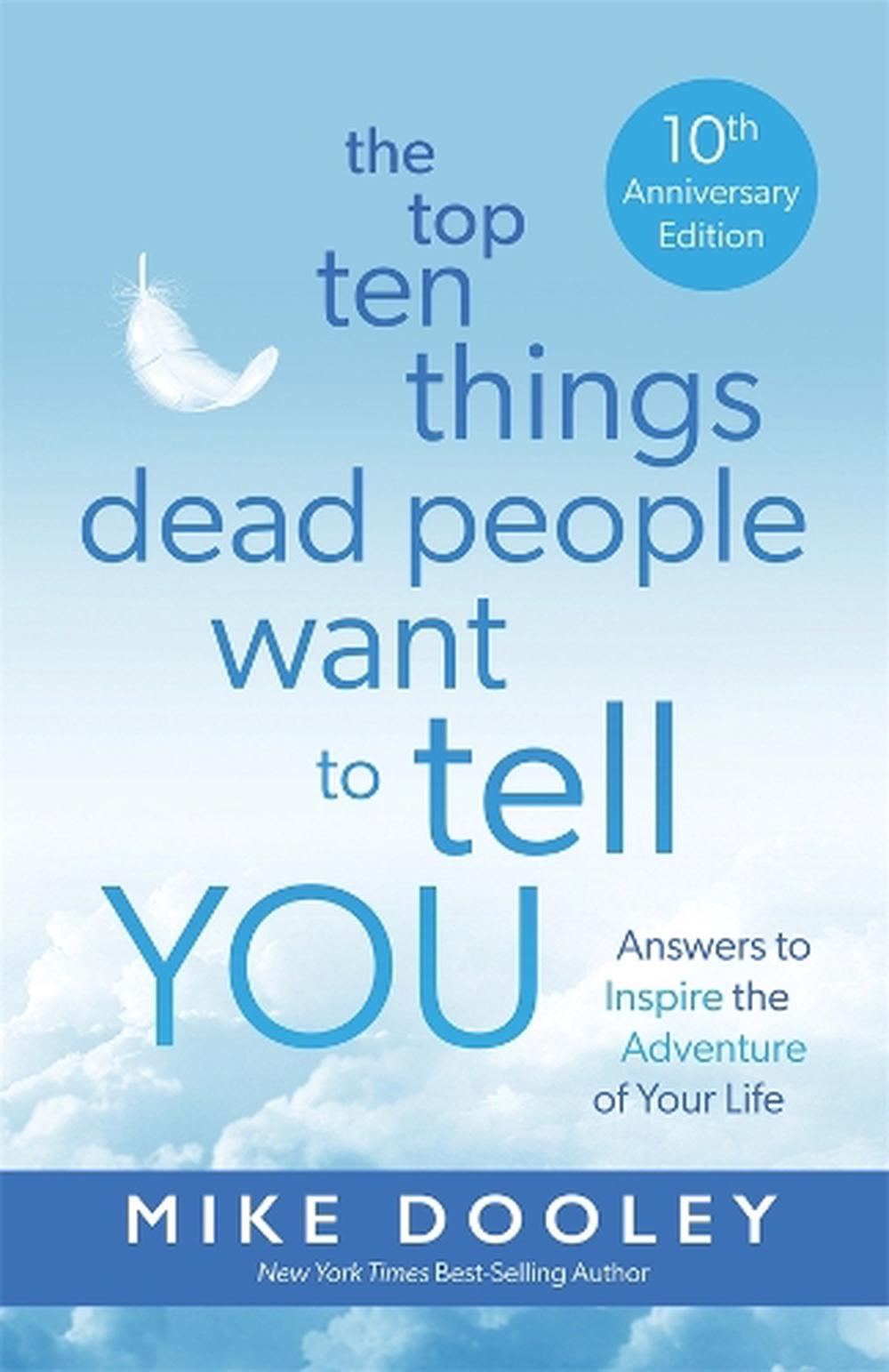 Top Ten Things Dead People Want To Tell You