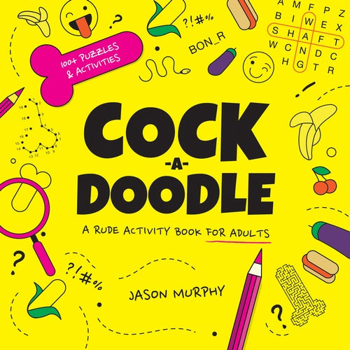 Cock-A-Doodle: A Rude Activity Book