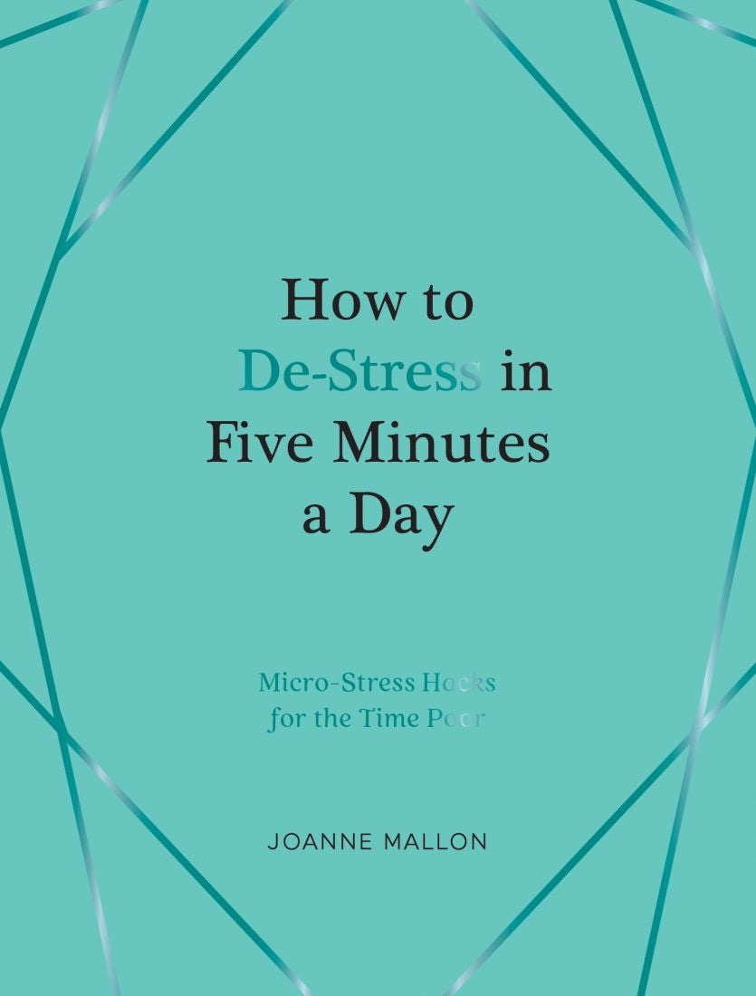 How To De-Stress In Five Minutes A Day