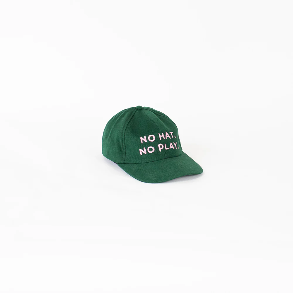No Hat, No Play Cap - Green