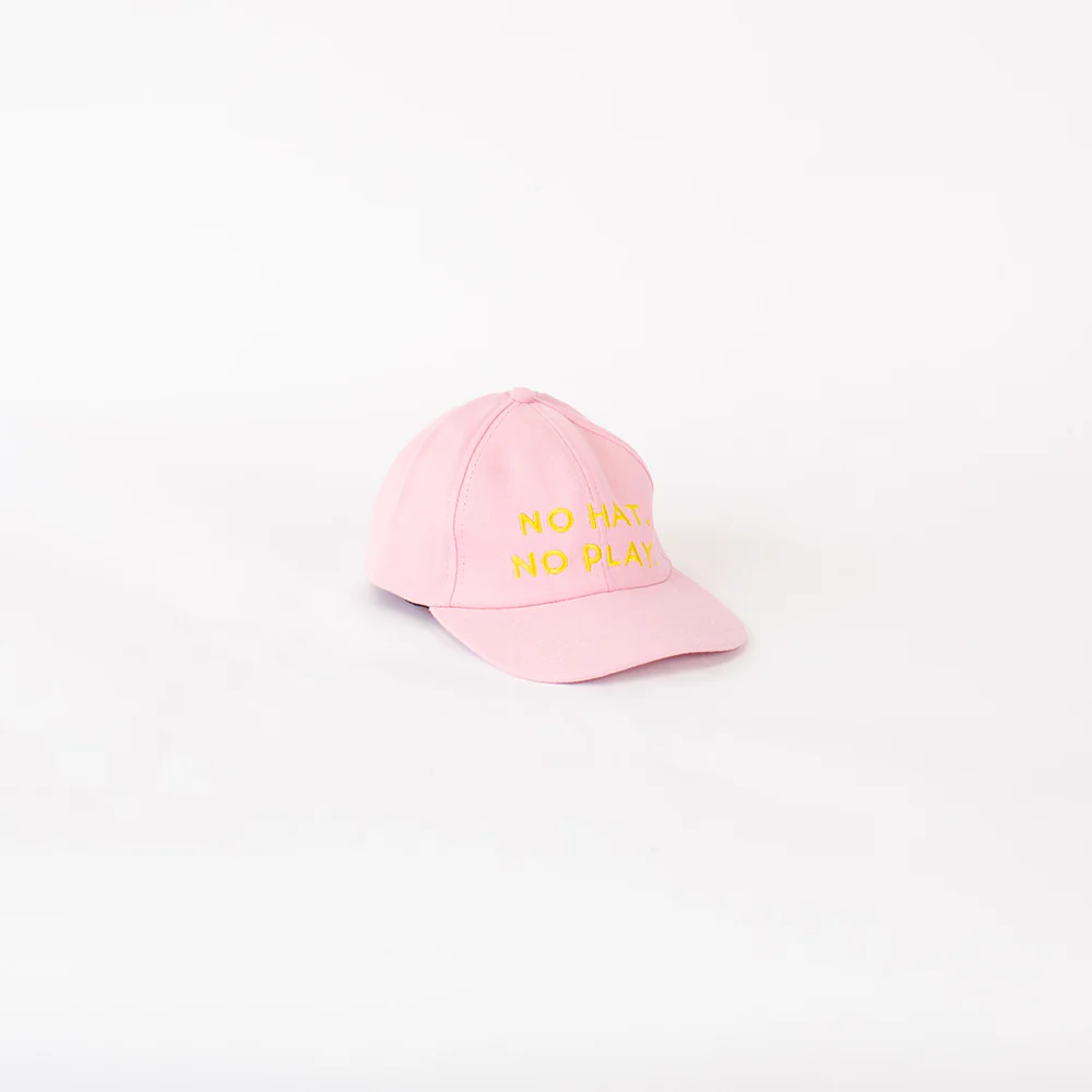 No Hat, No Play Cap - Pink