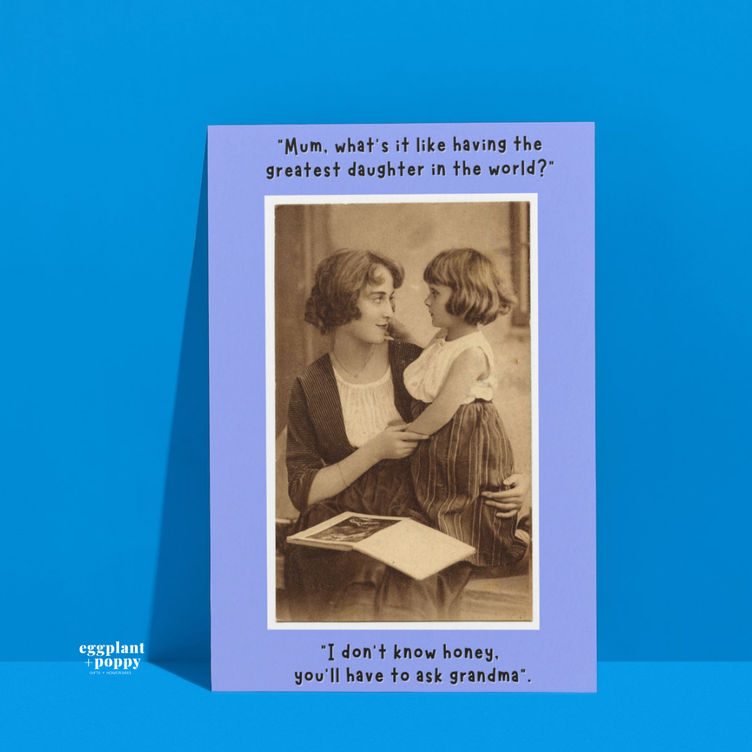 Mother's Day Card - Sassy