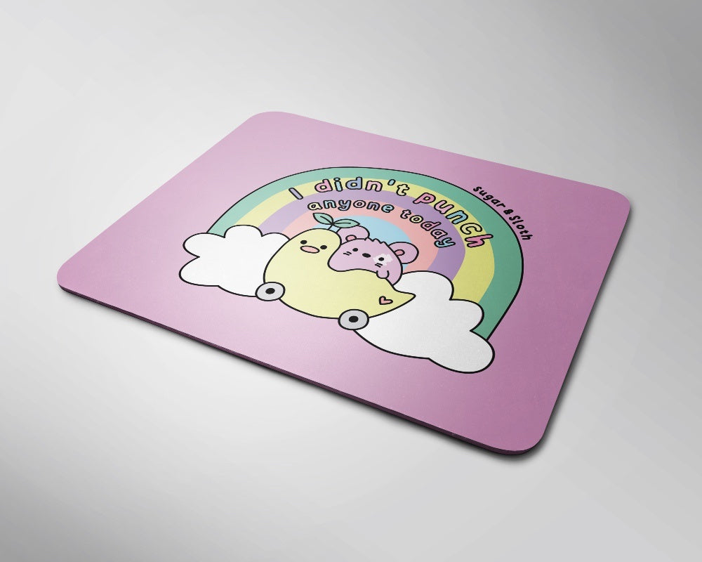 Mouse Pad - I didn't punch anyone today