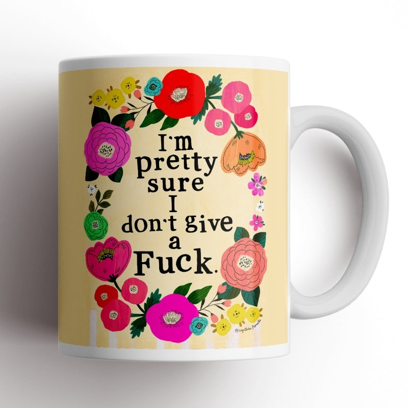 Mug - I'm Pretty Sure I Don't Give A Fuck
