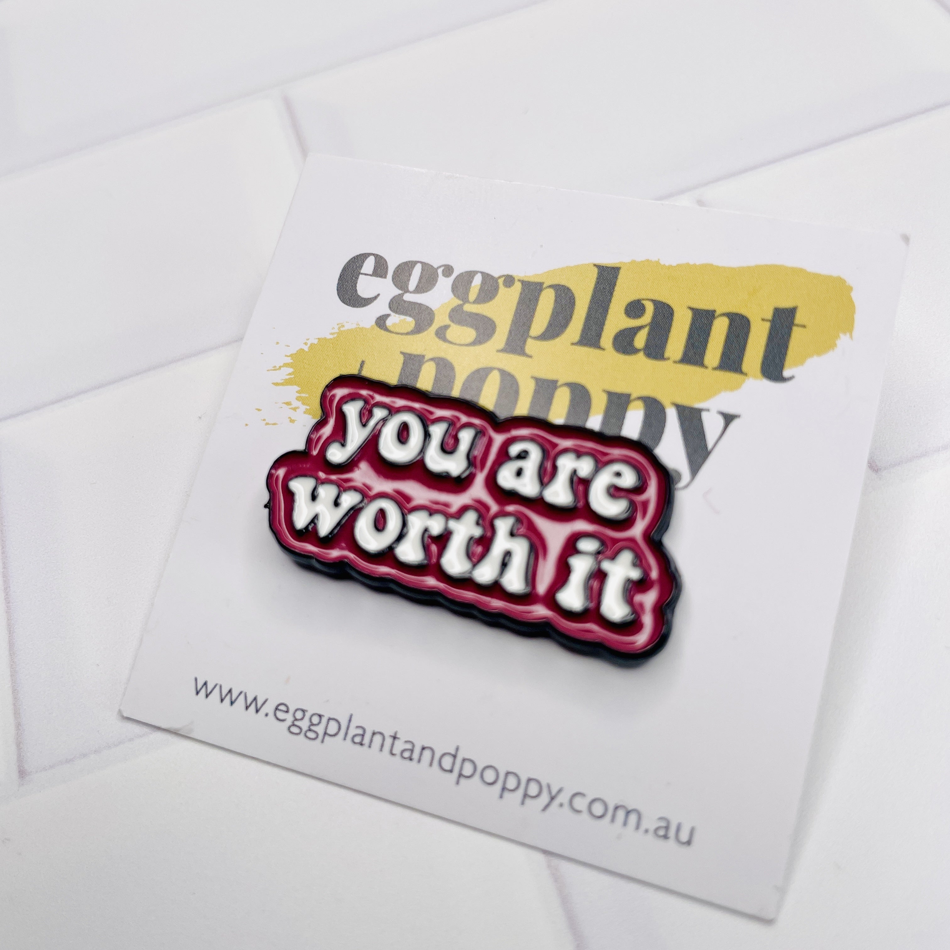 Enamel Pin - You Are Worth It