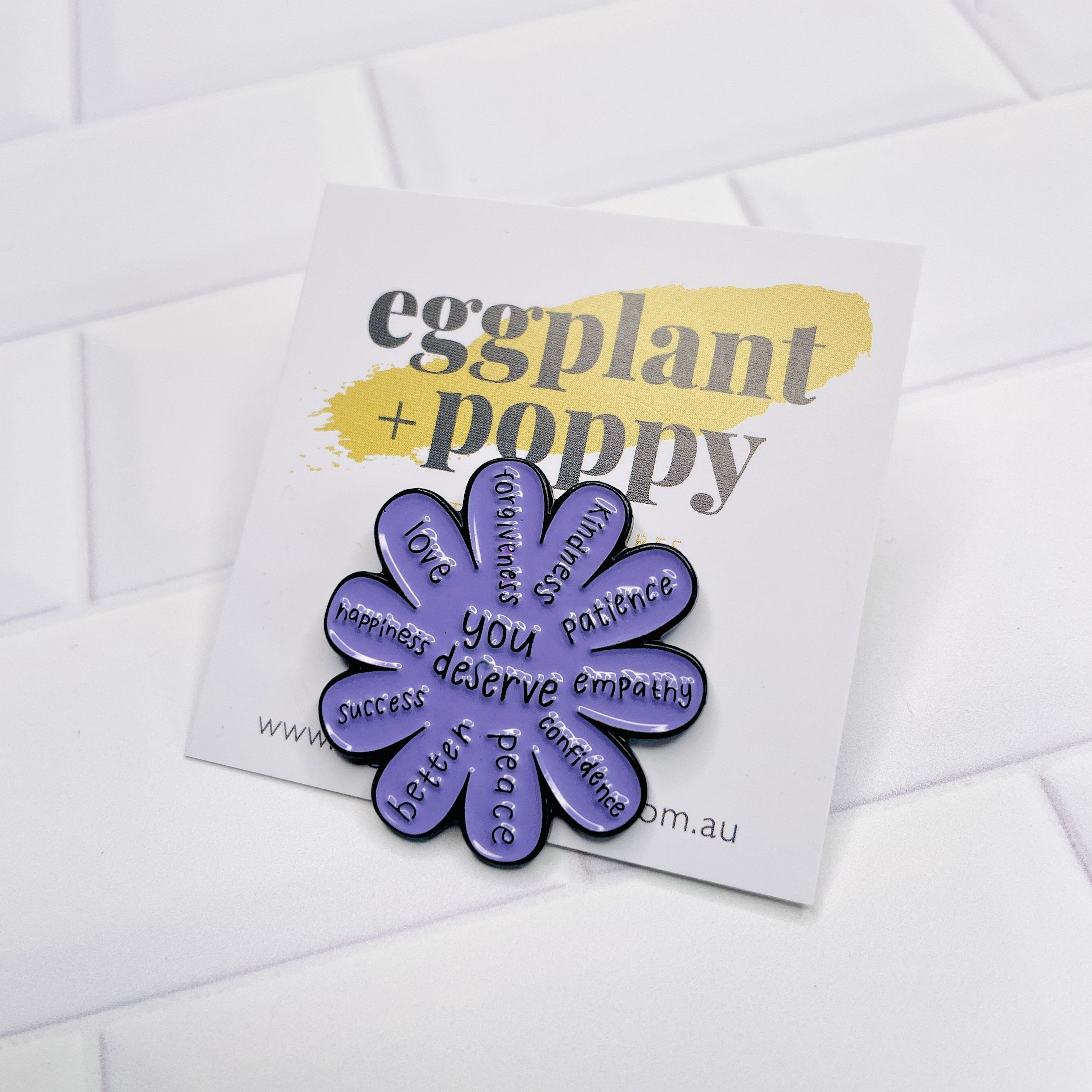 Enamel Pin - You Deserve....