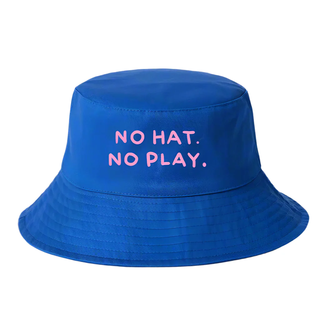 No Hat, No Play Bucket Hat - Blue