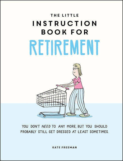 The Little Instruction Book For Retirement