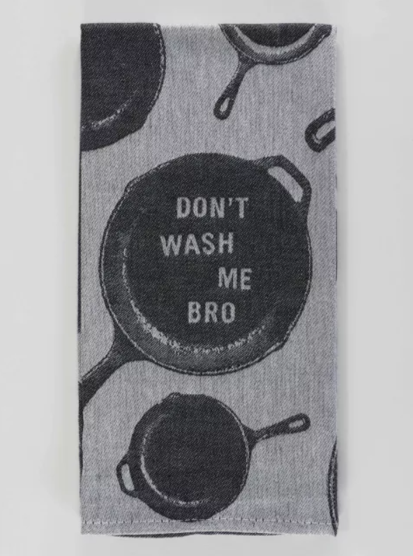 Tea Towel - Don't Wash Me Bro