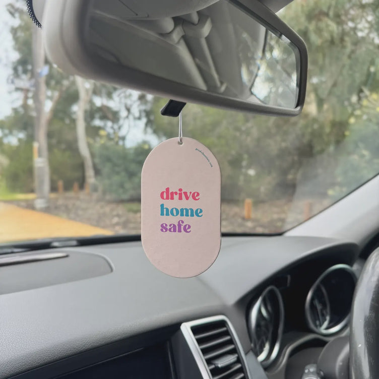 Car Air Freshener - Drive Home Safe