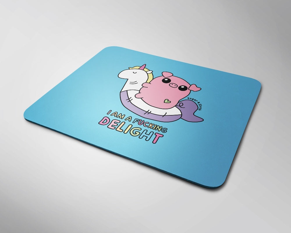Mouse Pad - I'm a fucking delight