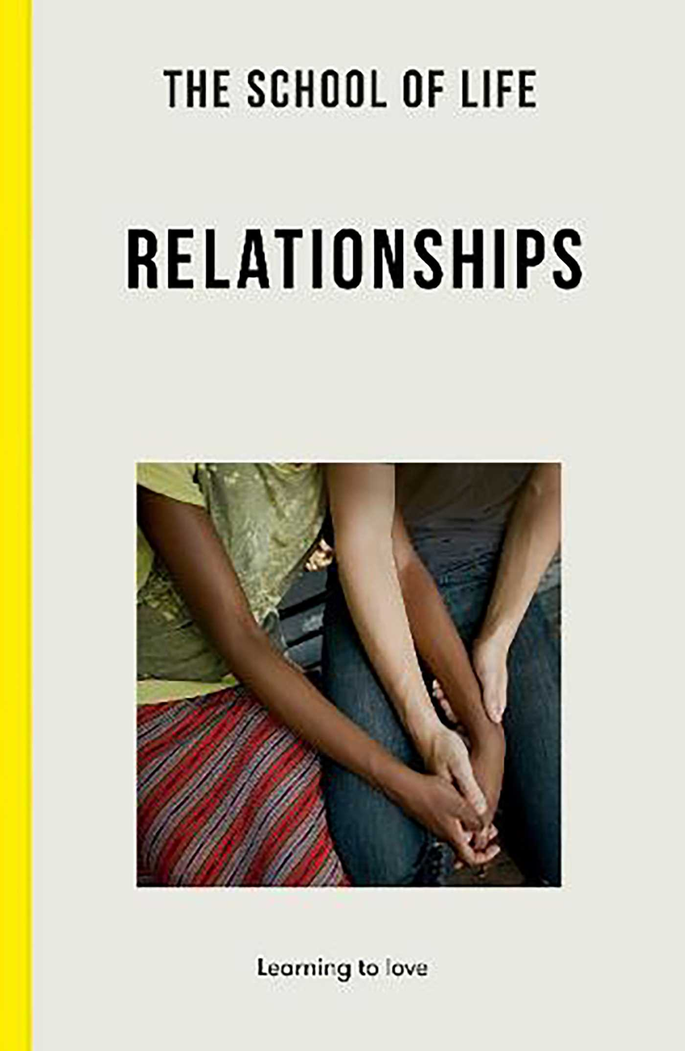 The School Of Life: Relationships