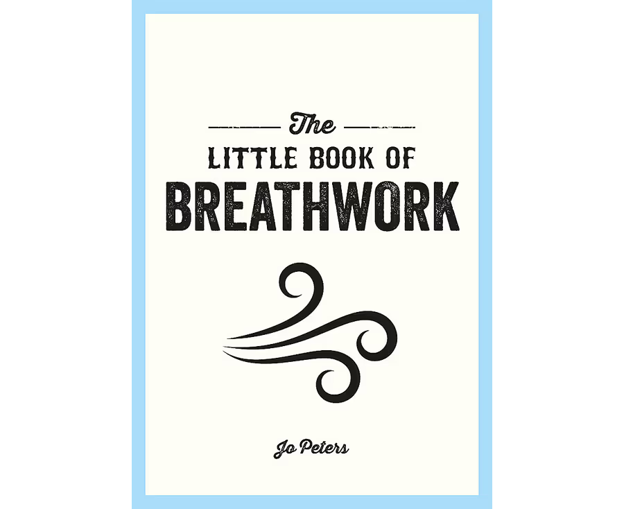 A Little Book Of Breathwork