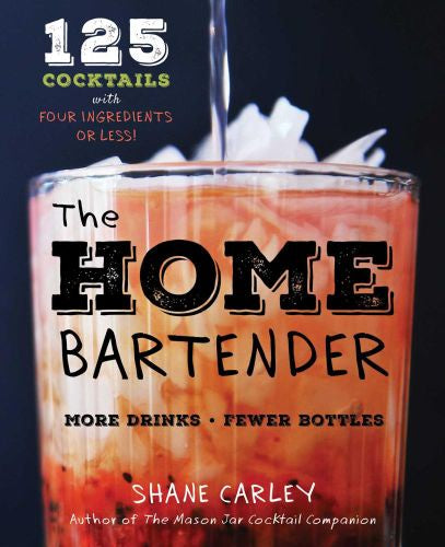 Home Bartender: 125 Cocktail Recipes