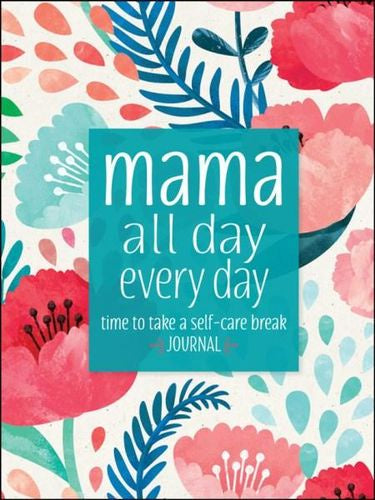Mama All Day Everyday