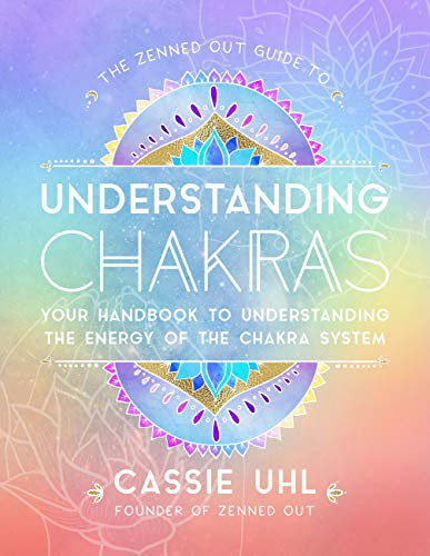 Zenned Out Guide To Chakras