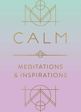 Calm: Meditations & Inspirations