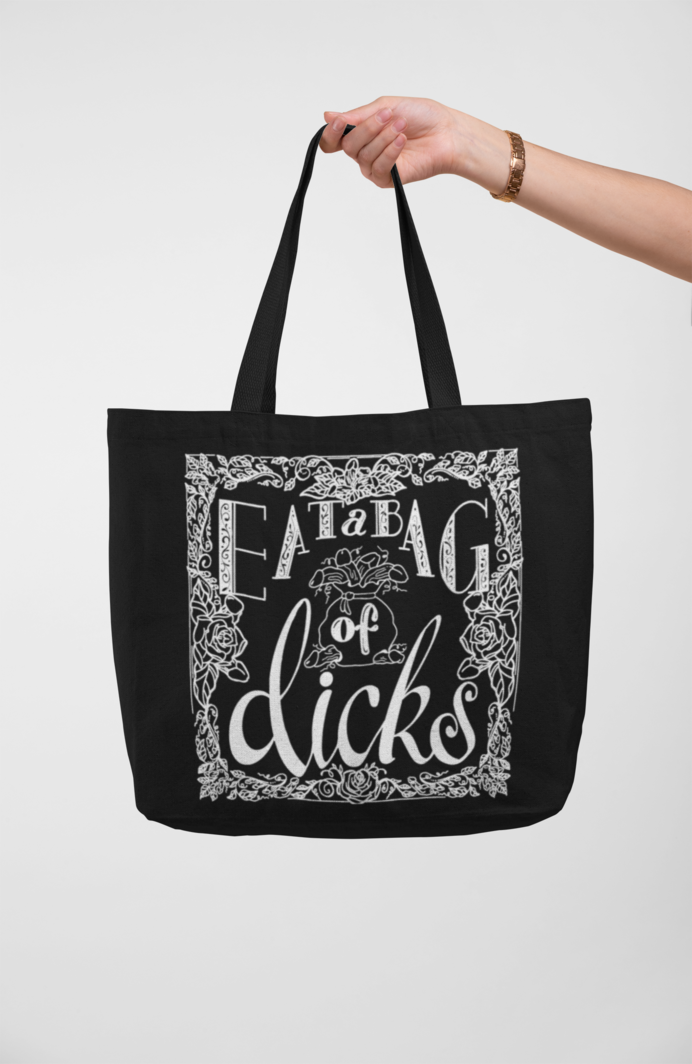 Sweary Tote - Eat A Bag Of Dicks