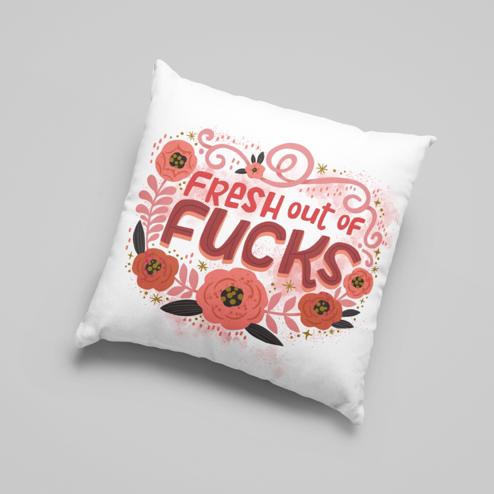 Cushion Cover - Fresh Out Of Fucks