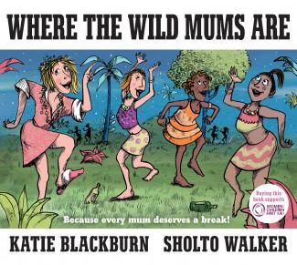 Where The Wild Mums Are