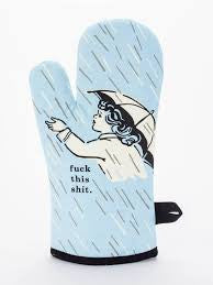 Oven Mitt - Fuck This Shit