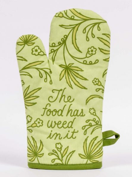 Oven Mitt - Food Has Weed In It