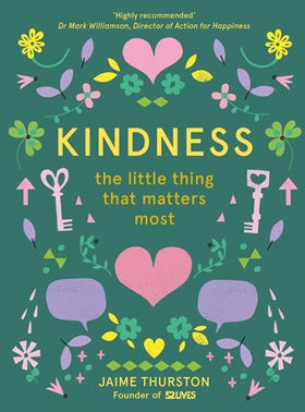 Kindness - The Little Thing That Matters The Most