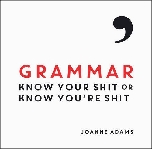 Grammar Know Your Shit or Know You're Shit