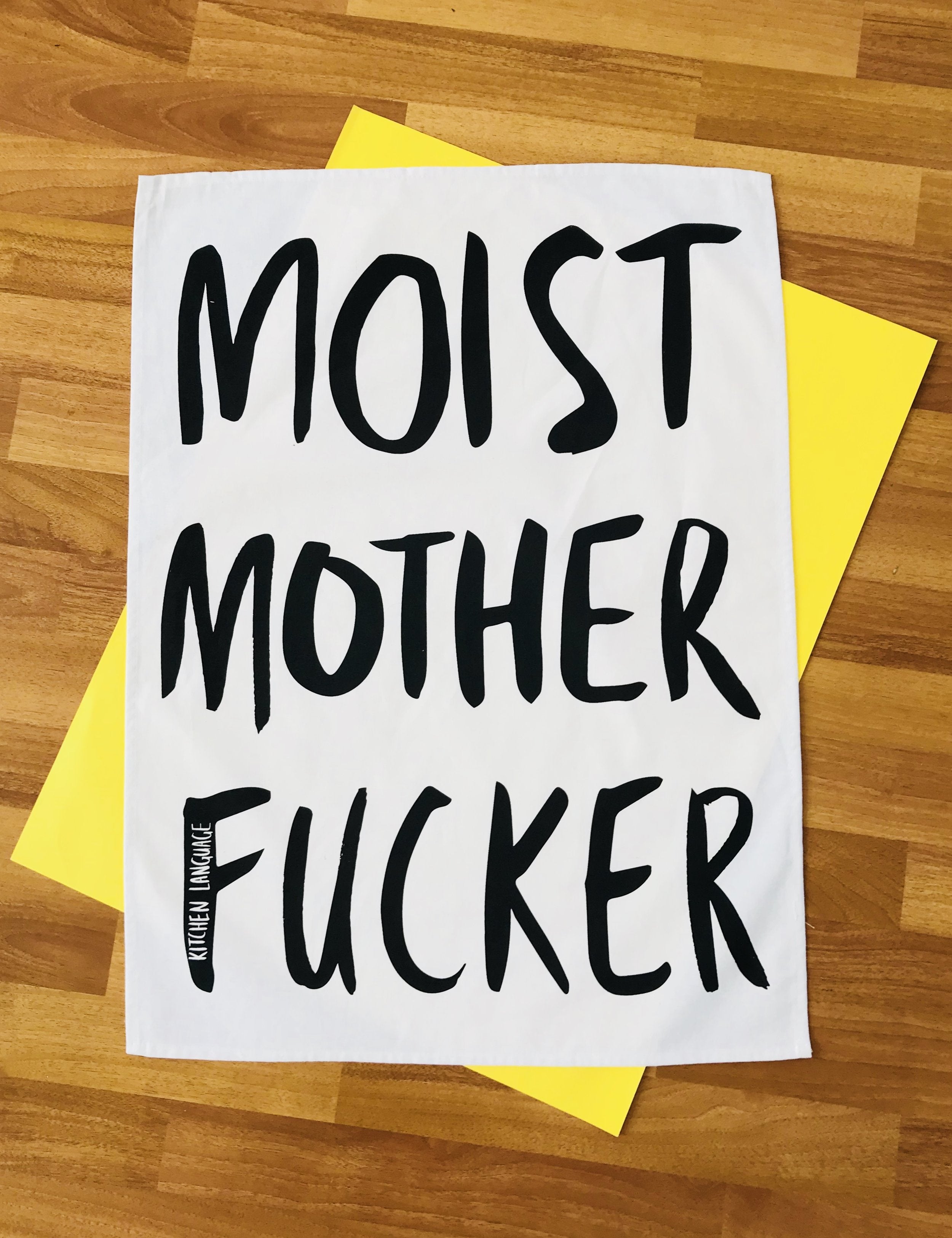 Tea Towel - Moist Mother Fucker