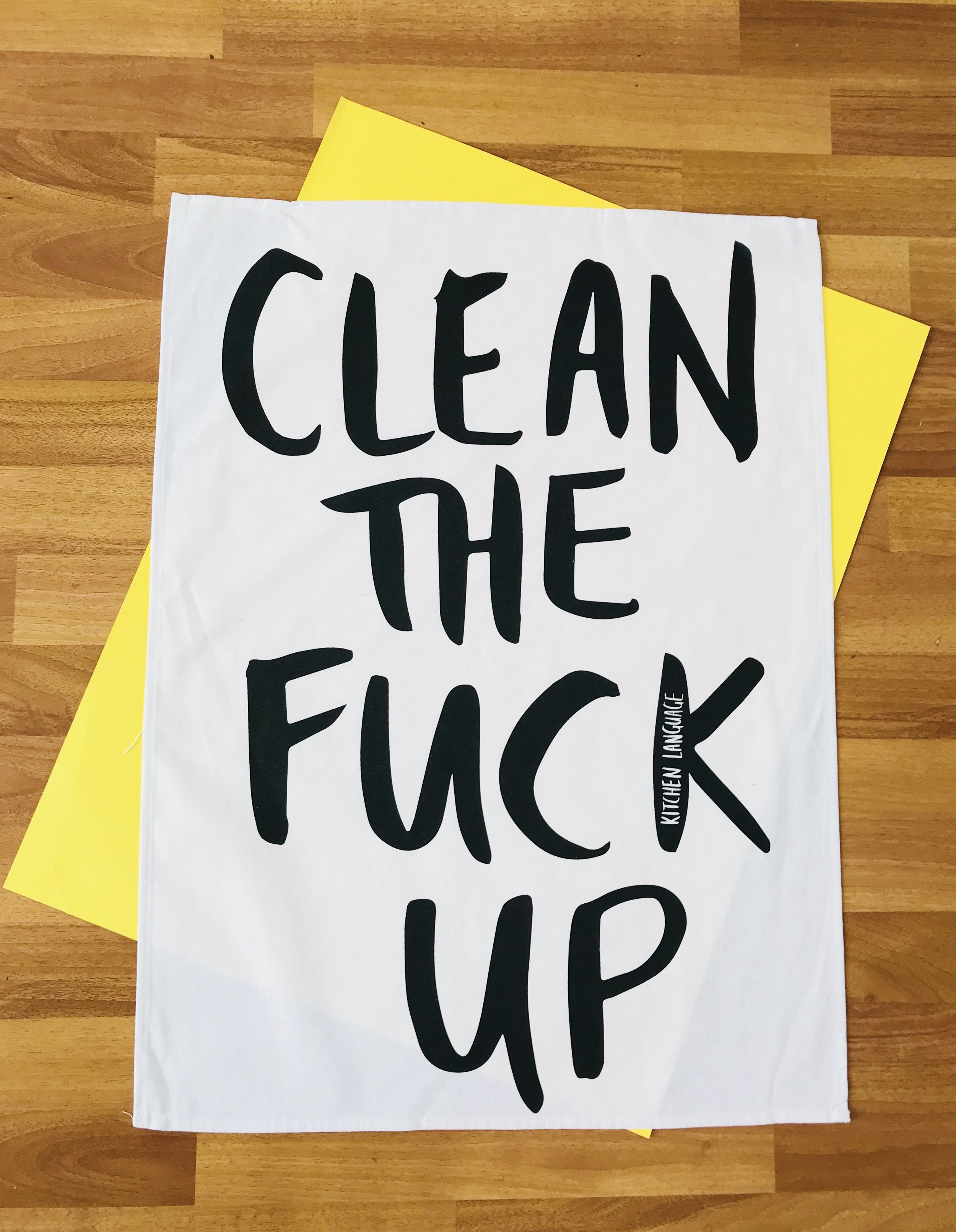 Tea Towel - Clean The Fuck Up