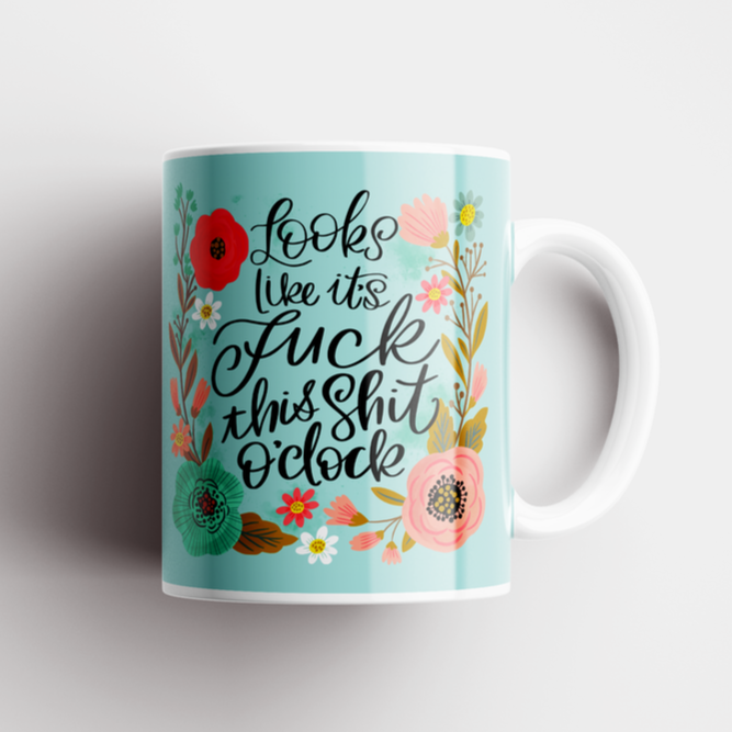 Sweary Mug - Fuck This Shit O'Clock
