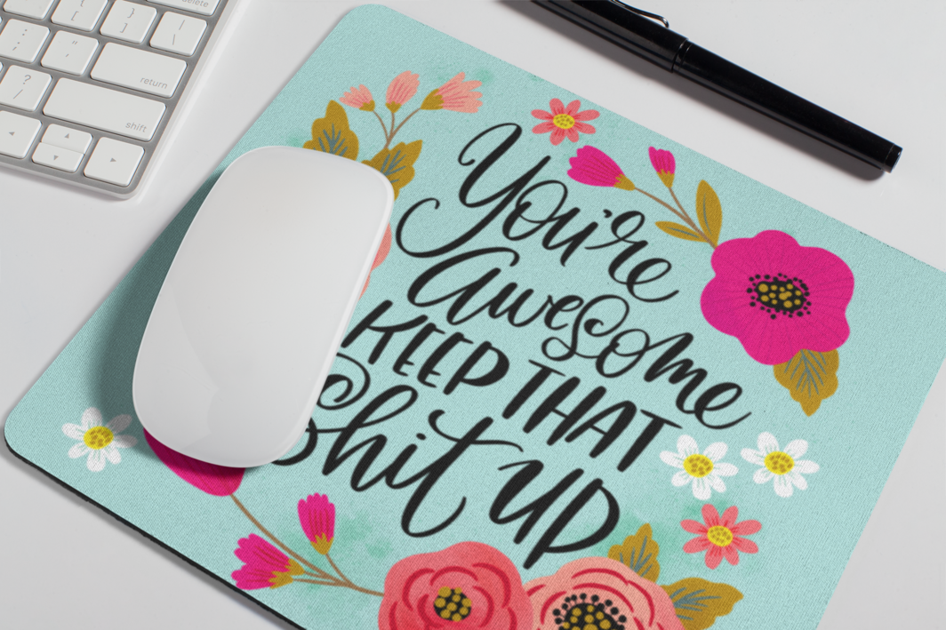 Mouse Pad - You're Awesome