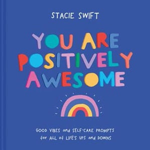 You Are Positively Awesome