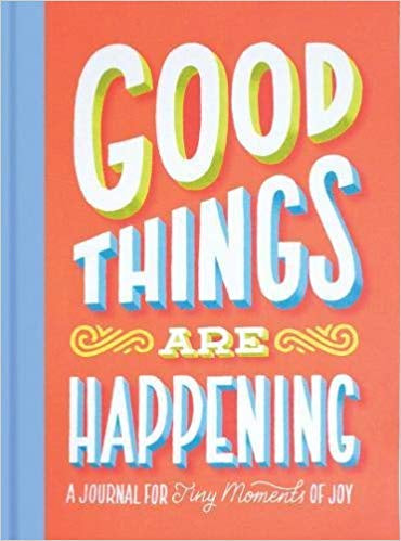 Good Things are Happening - { a guided journal }