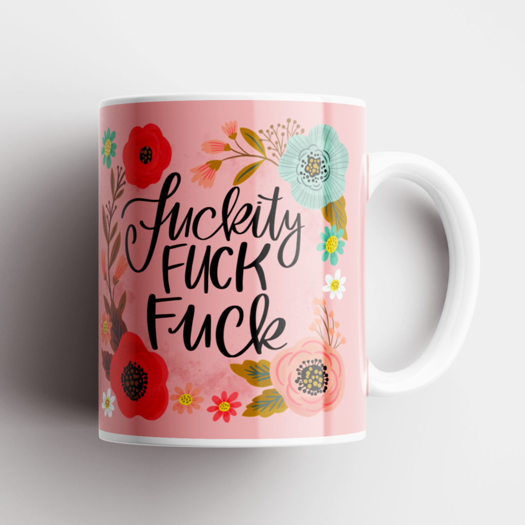 Sweary Mug - Fuckity Fuck Fuck