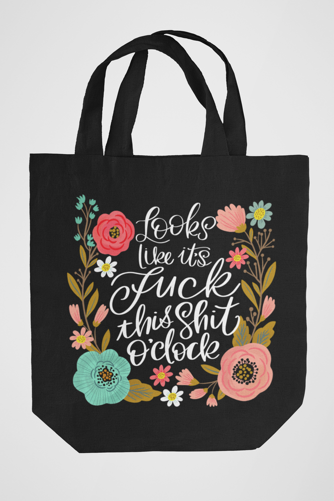 Sweary Tote - Fuck This Shit O'Clock