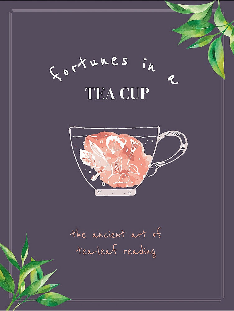 Fortunes In a Tea Cup