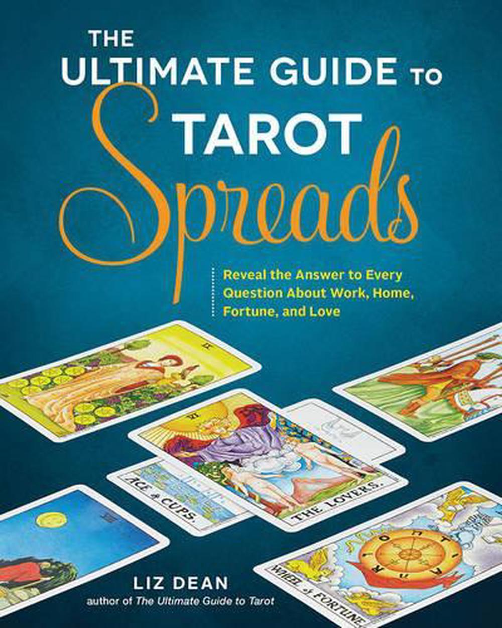 The Ultimate Guide To Tarot  Spreads