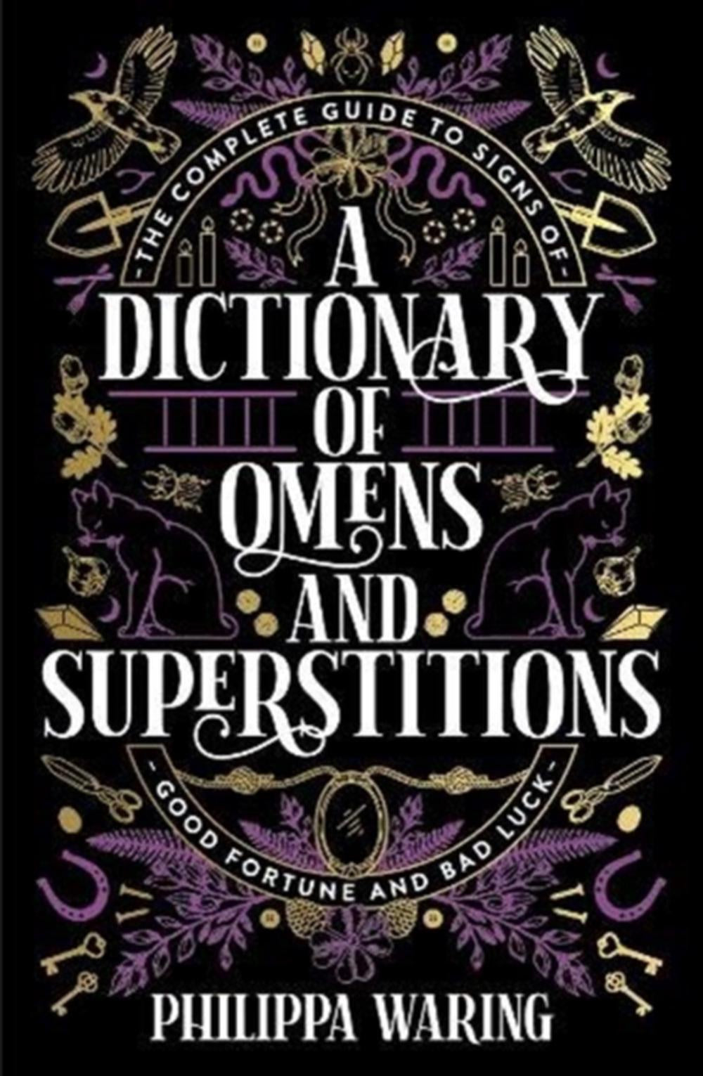 A Dictionary Of Omens & Superstitions