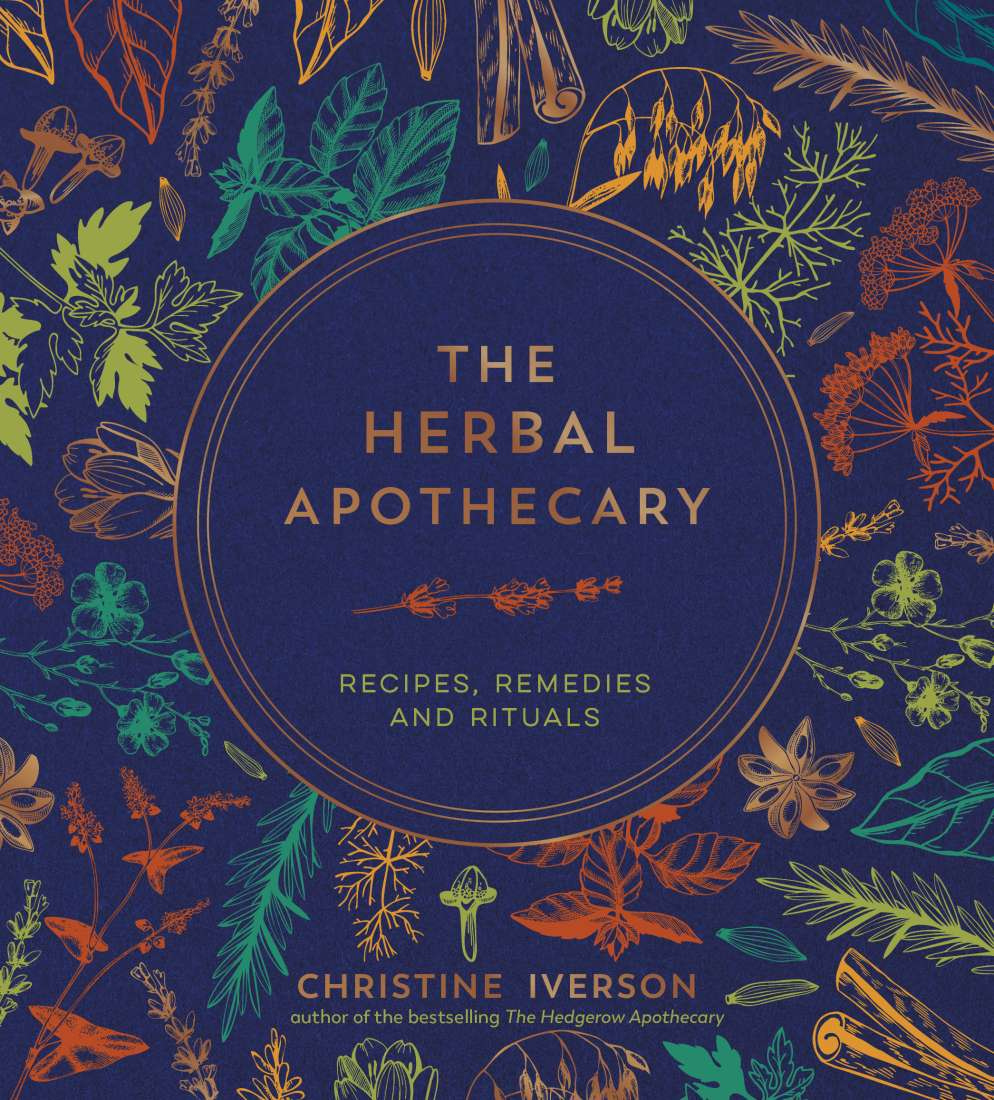 Herbal Apothecary- Recipes, Remedies & Rituals