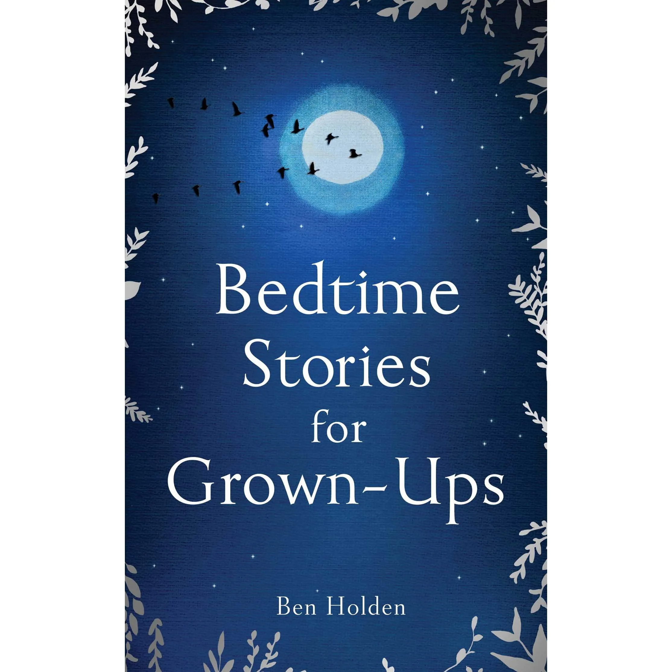 Bedtime Stories For Grown-Ups