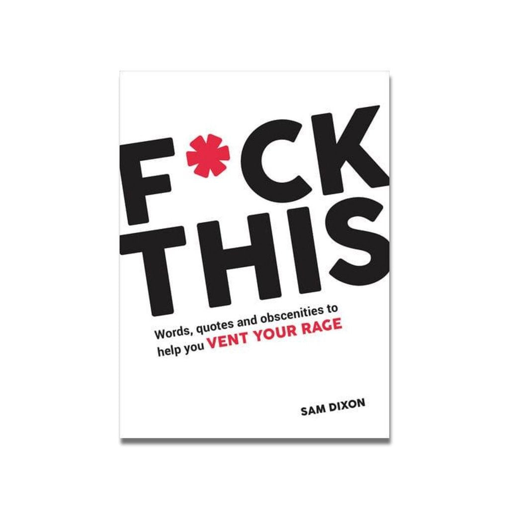F*ck This: Vent Your Rage