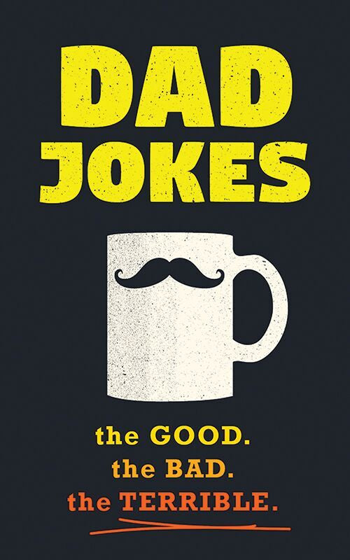 Dad Jokes - The Good The Bad The Terrible
